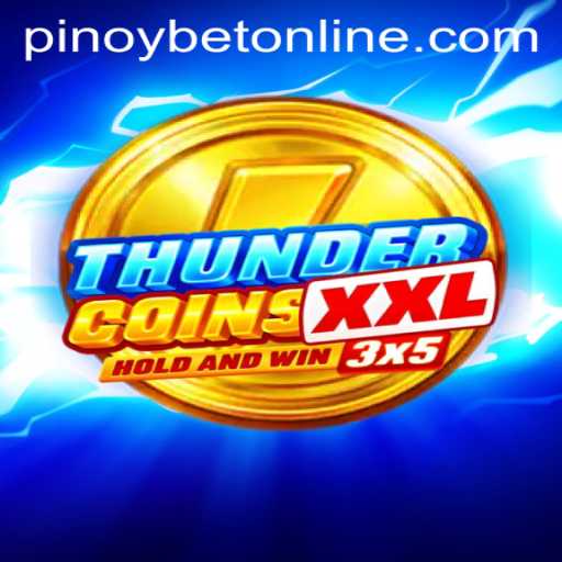 ThunderCoinsXxl: Unveiling the Thrilling World of Pinoybet