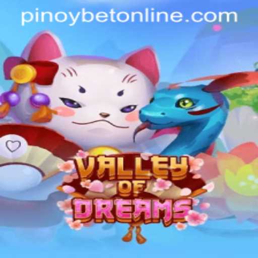 Exploring ValleyofDreams: A Comprehensive Guide to the Latest Game Sensation on Pinoybet